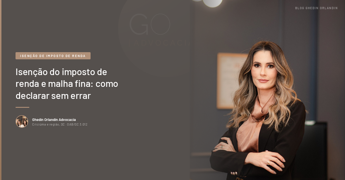 Isenção do imposto de renda e malha fina: como declarar sem errar