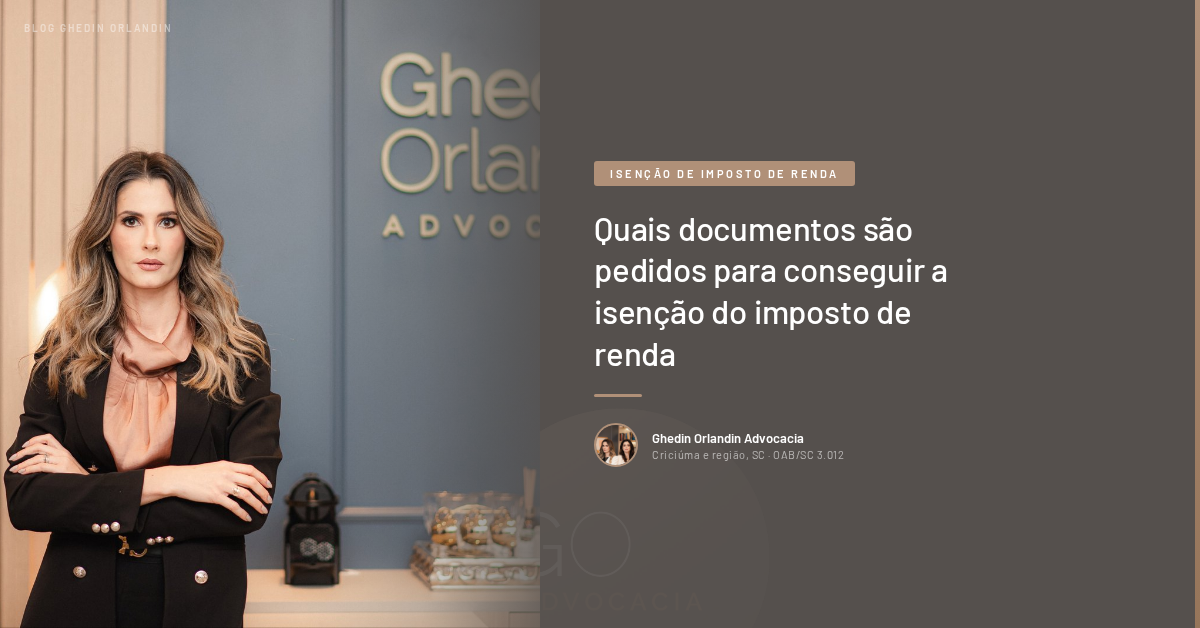 Quais documentos são pedidos para conseguir a isenção do imposto de renda