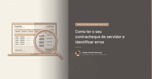 Como ler o seu contracheque de servidor e identificar erros