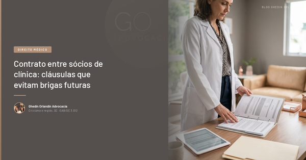 Contrato entre sócios de clínica: cláusulas que evitam brigas futuras