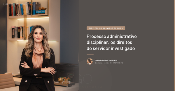 Processo administrativo disciplinar: os direitos do servidor investigado